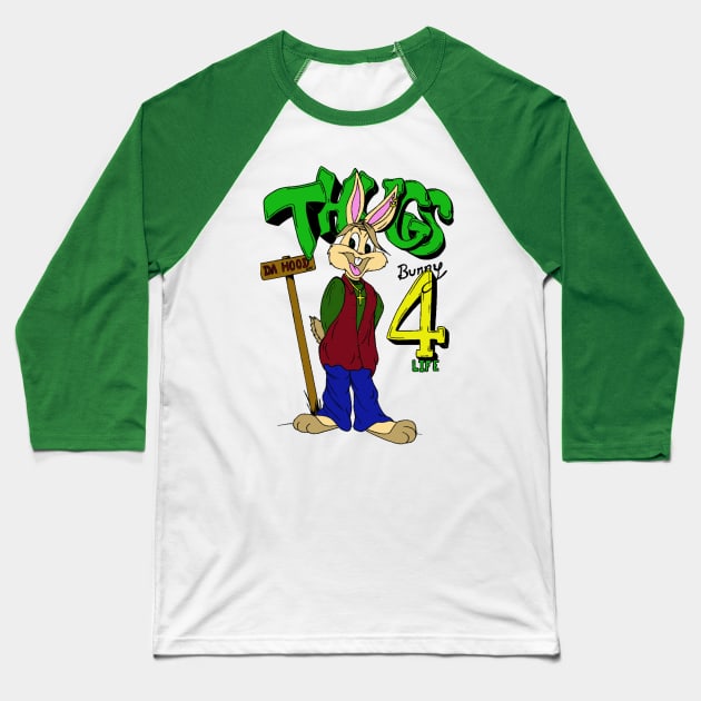 Thugs Bunny 4 Life Baseball T-Shirt by salesgod